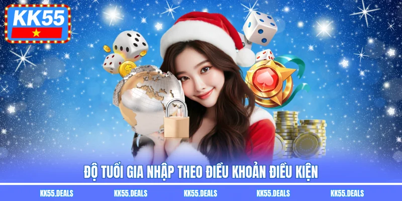 Độ tuổi gia nhập theo điều khoản điều kiện