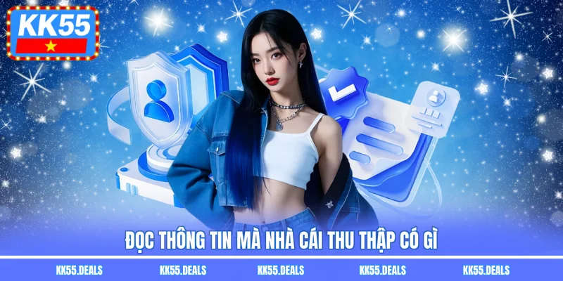 Đọc thông tin mà nhà cái thu thập có gì