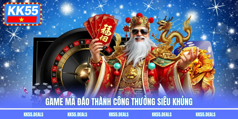 Game Mã Đáo Thành Công thưởng siêu khủng